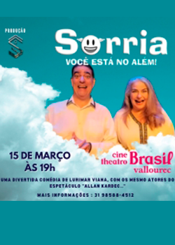 SORRIA VOCÊ ESTÁ NO ALÉM